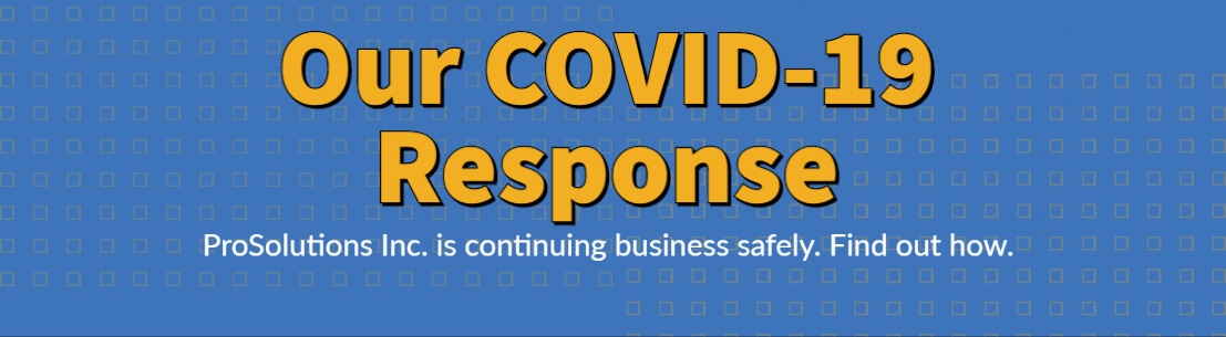 prosolutions inc covid-19 procedures for safety and health.