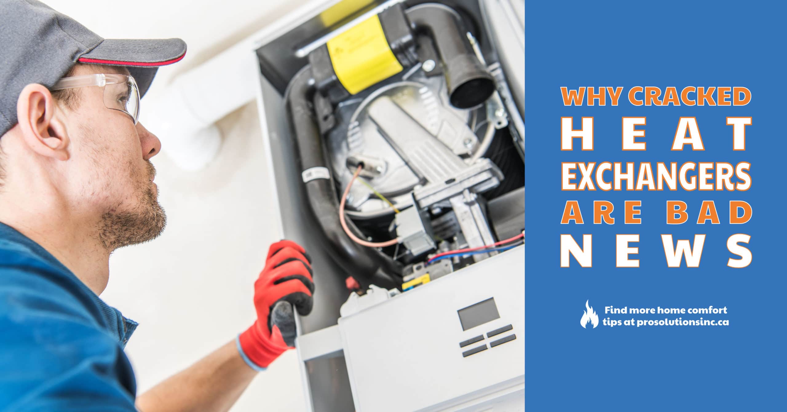 Cracked Heat Exchangers Are Bad News Here's Why